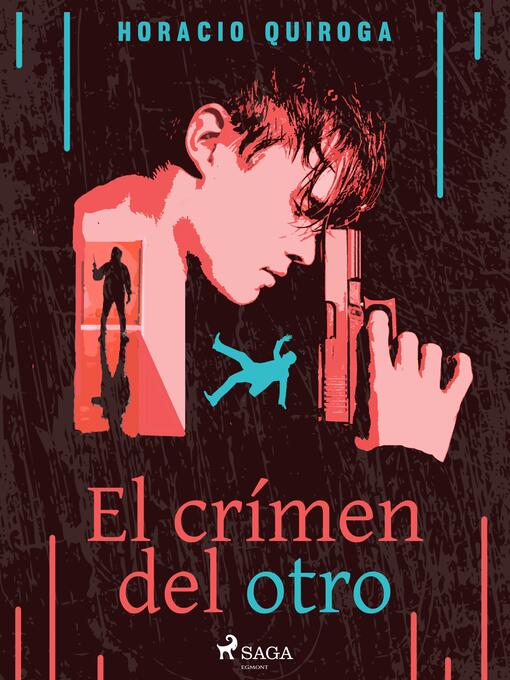Title details for El crímen del otro by Horacio Quiroga - Available